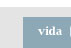 vida