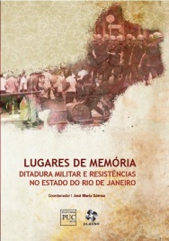 Capa do livro Lugares de Memória: Ditadura Militar e Resistências no Estado do Rio de Janeiro.